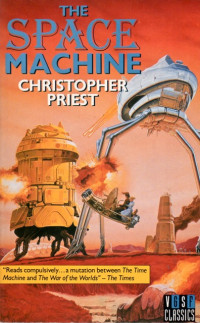 Christopher Priest — The Space Machine: A Scientific Romance