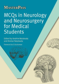 Ibrahim Natalwala, Ammar Natalwala — MCQs in Neurology and Neurosurgery for Medical Students (MasterPass)