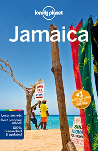 Lonely Planet, Paul Clammer, Anna Kaminski — Lonely Planet Jamaica