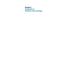 Veronica Kinsler; Peter Hoeger; Albert C. Yan; John Harper — Harper's textbook of pediatric dermatology