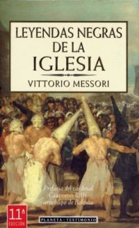 Vittorio Messori — Leyendas Negras De La Iglesia (Spanish Edition)