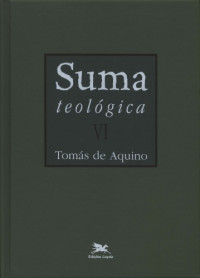 Tomás de Aquino — Suma Teológica - Volume 6