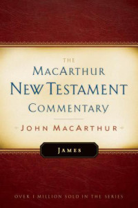 MacArthur, John F — James MacArthur New Testament Commentary (MacArthur New Testament Commentary Series)