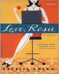 Cecelia Ahern — Love, Rosie