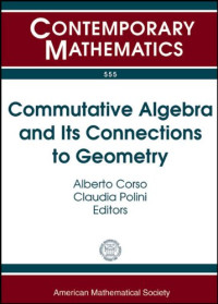 Alberto Cosro, Claudia Polini — Commutative Algebra and Its Connections to Geometry: Pan-american Advanced Studies Institute August 3-14, 2009, Universidade Federal De Pernambuco, Olinda, Brazil