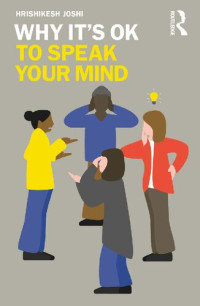 Hrishikesh Joshi — Why It's OK to Speak Your Mind