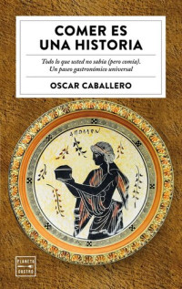 Óscar Caballero — Comer es una historia