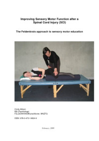 Cindy Allison — Improving Sensory Motor Function after a Spinal Cord Injury: The Feldenkrais approach to sensory motor education
