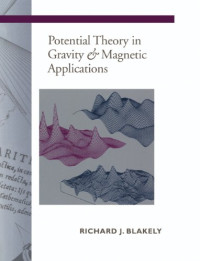 Richard J. Blakely — Potential Theory in Gravity and Magnetic Applications (Stanford-Cambridge Program)
