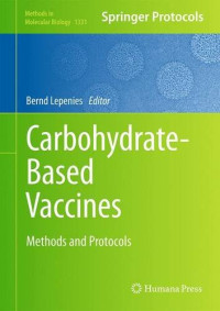 Bernd Lepenies — Carbohydrate-Based Vaccines: Methods and Protocols