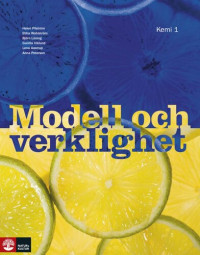 Helen Pilström, Ebba Wahlström, Björn Lüning, Gunilla Viklund, Lena Aastrup, Anna Peterson — Modell och verklighet Kemi 1 Lärobok Digital