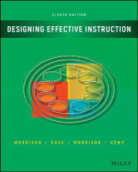 Gary R. Morrison, Steven J. Ross, Jennifer R. Morrison, Howard K. Kalman — Designing Effective Instruction