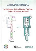 C?LINOIU, Constantin; Puhalschi, Radu; Vasiliu, Daniela; Vasiliu, Nicolae — Simulation of Fluid Power Systems with Simcenter Amesim