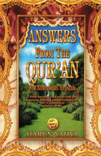 Harun Yahya — Answers from the Qur'an: For New Comers to Islam