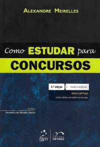 Alexandre Meirelles — Como Estudar Para Concursos