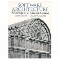Mary Shaw, David Garlan — Software Architecture: Perspectives on an Emerging Discipline