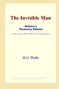 H.G. Wells — The Invisible Man (Webster's Thesaurus Edition)