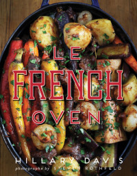 Davis, Hillary; Rothfeld, Steven — Le French Oven