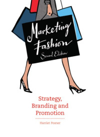 Harriet Posner — Marketing Fashion: Strategy, Branding and Promotion