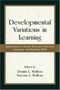 Dennis L. Molfese, Victoria J. Molfese — Developmental Variations in Learning - Applications to Social, Executive Function, Language, and Reading Skills (Lea's Communication Series)