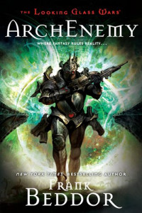 Frank Beddor — ArchEnemy (Looking Glass Wars, Book 3)