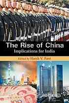 Pant, Harsh V. — The rise of China : implications for India