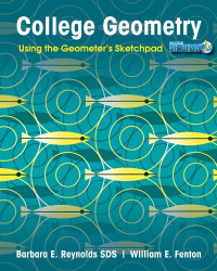 Barbara E. Reynolds, William E. Fenton — College Geometry: Using the Geometer’s Sketchpad