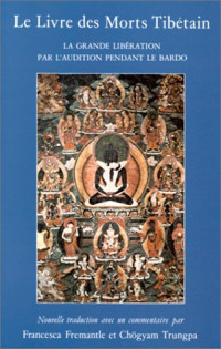 Chögyam Trungpa — Le livre des morts tibétain