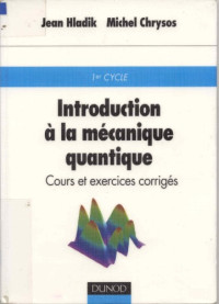 Jean Hladik Et Michel Chrysos — Introduction a La Mecanique Quantique - 1Er Cycle
