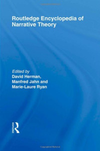 David Herman, Manfred Jahn, Marie-Laure Ryan — Routledge Encyclopedia of Narrative Theory