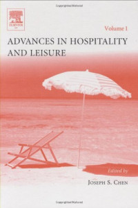 Josep S Chen — Advances in Hospitality and Leisure, Volume 1 (Advances in Hospitality and Leisure) (Advances in Hospitality and Leisure)
