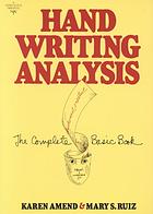 Karen Amend, Mary S. Ruiz — Handwriting analysis : the complete basic book