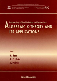 Hyman Bass, Aderemi O. Kuku, Claudio Pedrini — Algebraic K-theory and Its Applications