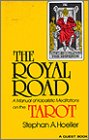 Stephan Hoeller — The Royal Road: A Manual of Kabalistic Meditations on the Tarot