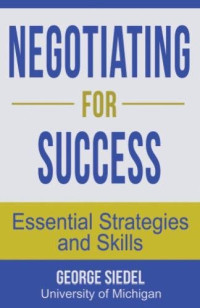 George Siedel — Negotiating for Success: Essential Strategies and Skills