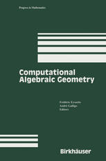 E. Becker, R. Neuhaus (auth.), Frédéric Eyssette, André Galligo (eds.) — Computational Algebraic Geometry