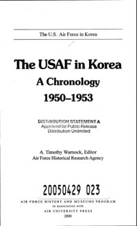 A. Timothy Warnock, Air Force History and Museums Program (U.S.), Air University (U.S.) Press — The USAF in Korea - a chronology, 1950-1953