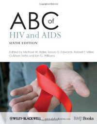 Michael W. Adler, Simon G. Edwards, Robert F. Miller, Gulshan Sethi, Ian Williams — ABC of HIV and AIDS