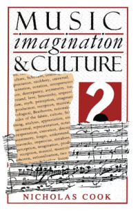 Nicholas Cook — Music, Imagination, and Culture