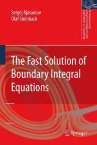 Sergej Rjasanow, Olaf Steinbach — The fast solution of boundary integral equations