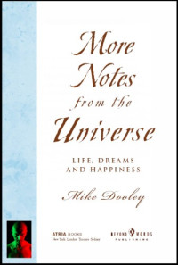 Mike Dooley — More Notes From the Universe: Life, Dreams and Happiness