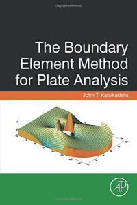 John T. Katsikadelis — The Boundary Element Method for Plate Analysis