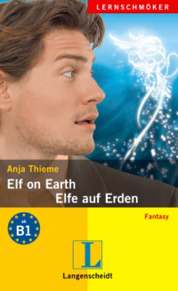 Anja Thieme — Elf on Earth - Elfe auf Erden (Langenscheidt Lernschmöker)