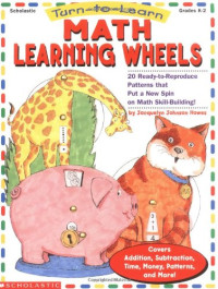 Jacquelyn Howes — Turn to Learn: Math Learning Wheels (Grades K-2)