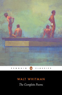 Walt Whitman — The Complete Poems