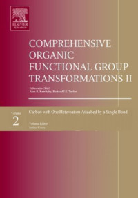Alan R. Katritzky, Richard J. K. Taylor and Chris Ramsden — Comprehensive Organic Functional Group Transformations 2 in 7 v. Volume 2 - Carbon with One Heteroatom Attached by a Single Bond