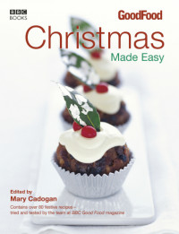 Good Food Guides — BBC Good Food Christmas Made Easy