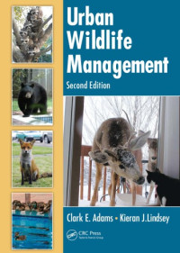 Adams, Clark E — Urban Wildlife Management, Second Edition
