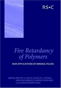 M Le Bras, C Wilkie, S Bourbigot — Fire Retardancy of Polymers: New Applications of Mineral Fillers