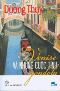 Dương Thụy — Venise và những cuộc tình gondola